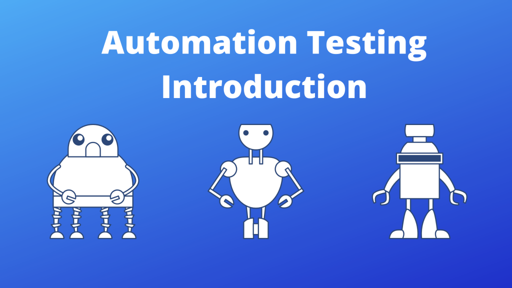 Automation Testing introduction